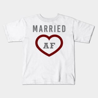 Married AF Kids T-Shirt